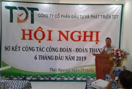 HỘI NGHỊ SƠ KẾT HOẠT ĐỘNG CÔNG TÁC CÔNG ĐOÀN VÀ ĐOÀN THANH NIÊN CÔNG TY 06 THÁNG DẦU NĂM VÀ NHIỆM VỤ TRỌNG TÂM 6 THÁNG CUỐI NĂM 2019